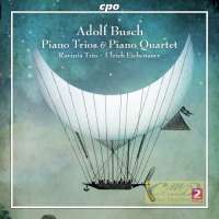 Busch: Piano Trios & Piano Quartet